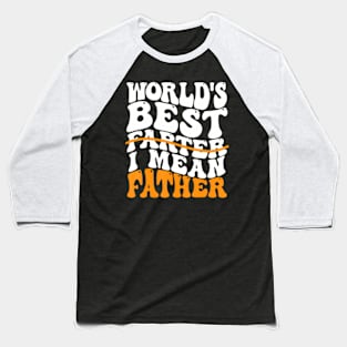 Father's Day Retro Dad World's Best Farter I Mean Father Baseball T-Shirt